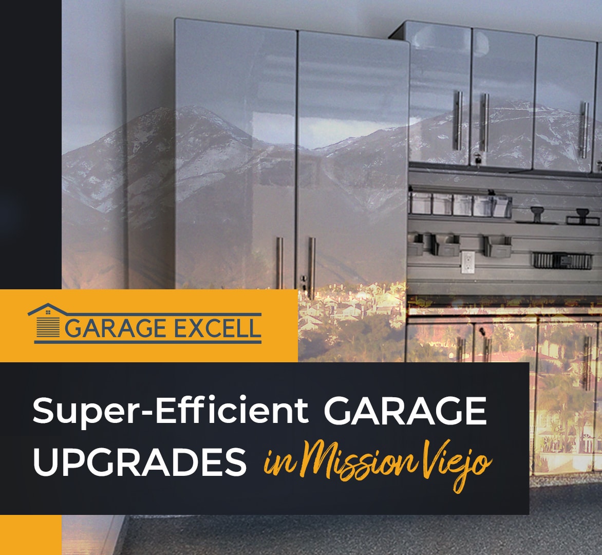 Super-Efficient Garage Upgrades in Mission Viejo