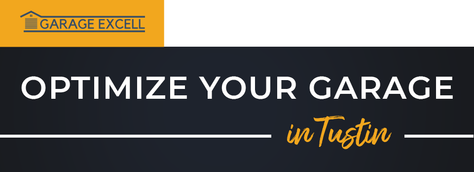 optimize-your-garage-in-tustin Optimize Your Garage in Tustin, CA